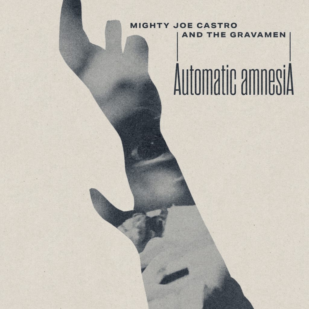 Automatic Amnesia new single from Mighty Joe Castro and the Gravamen. Releases March 15, 2024